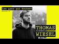 Thomas Wiesel | Les Gens Qui Doutent #53