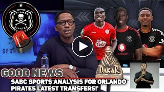 sabc Sports Confirms Big Boost For Orlando Pirates Three Signings Close transfers 2025