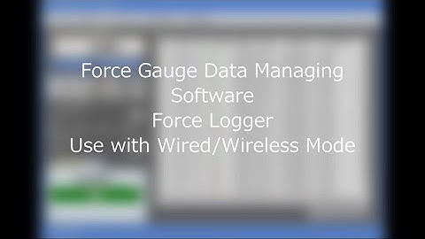 【Users Guide】Force Gauge Data Managing Software Force Logger Use with Wired/Wireless Mode