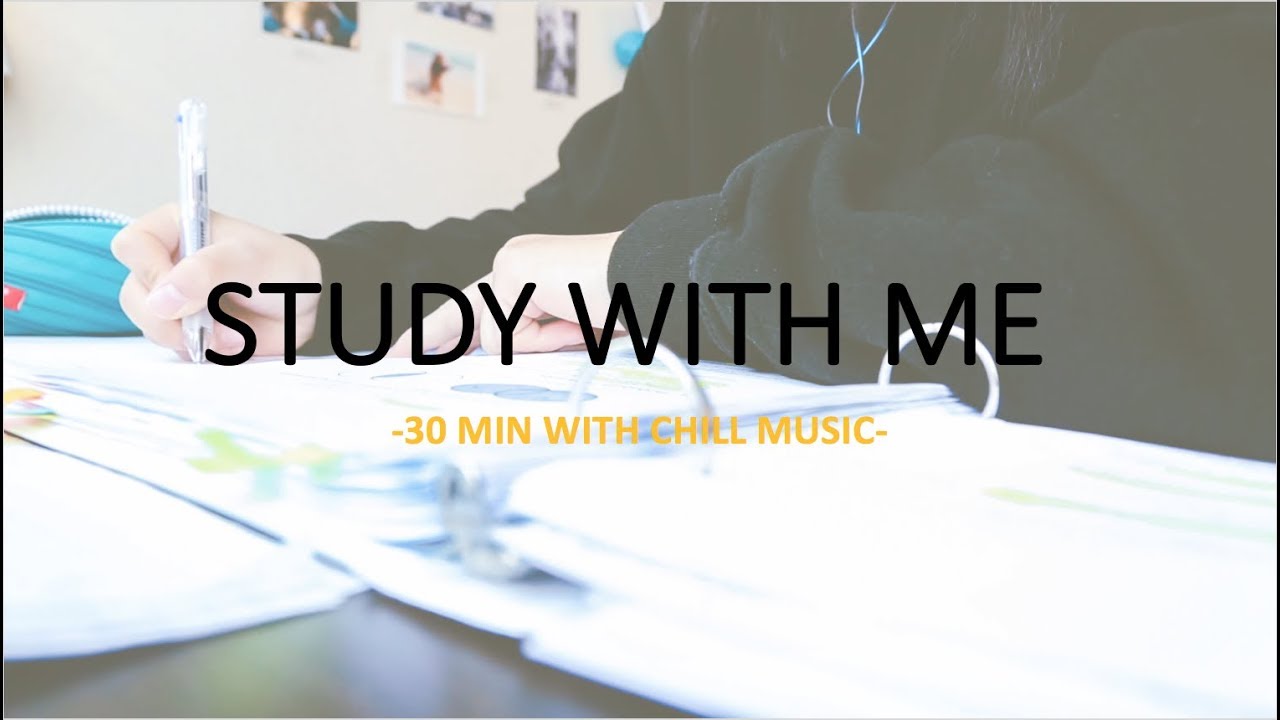 STUDY WITH ME FOR 30 MIN (W/ Lofi Hip Hop Radio) (Real Time) - YouTube