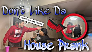 I HATE THIS HOUSE PRANK ON @Getlitwitmoe * She Tried To Hit Me *