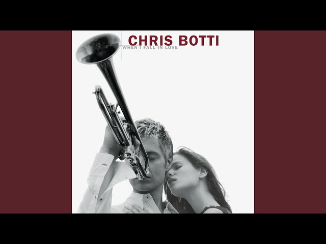 CHRIS BOTTI - ONE FOR MY BABY
