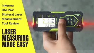 Laser Measuring Made Easy  Inkerma DM262 Bilateral Laser Distance Meter Review