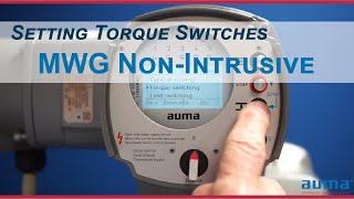 AUMA Actuators - Setting Torque Switches - MWG Non Intrusive