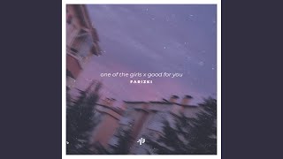 One Of The Girls X Good For You tiktok Version