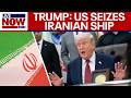 BREAKING: Trump says US Navy has seized Iranian cargo ship, 'refused to listen'