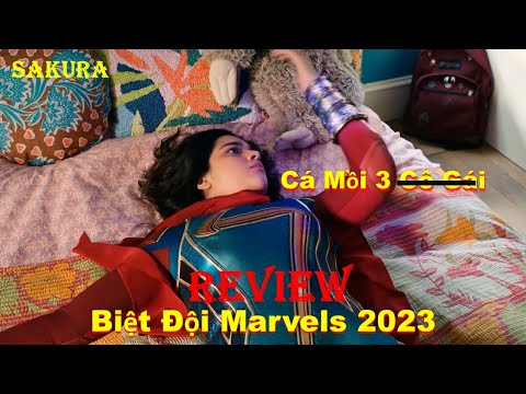 REVIEW PHIM BIỆT ĐỘI MARVELS || THE MARVELS 2023 || SAKURA REVIEW mới 2023