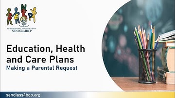 SENDiass4BCP: Making a Parental Request for an EHC Needs Assessment