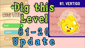 Dig this (Dig it) Level 81-20 new after update | Vertigo | Chapter 81 Solution Walkthrough