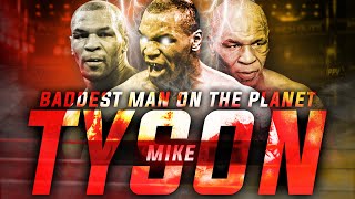 Mike Tyson - Baddest Man On The Planet