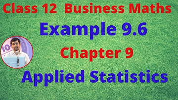 TN Class 12 Business Maths Applied Statistics Example 9.6 Chapter 9 AlexMaths