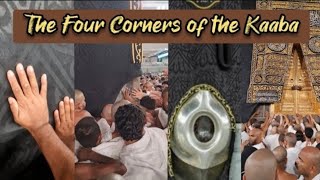 The Four Corners of the Kaaba, Makkah  🕋
