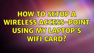 Ubuntu: How to setup a Wireless Access-Point using my laptop