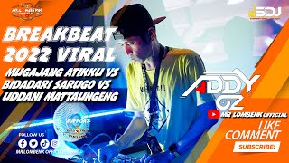 DJ BB TERBARU 2022| Mugajang Atikku VS Bidadari Sarugo VS Uddani Mattaungeng