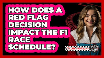 How Does A Red Flag Decision Impact The F1 Race Schedule? - The Racing Xpert