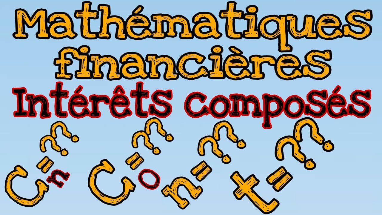 Mathématiques Financières: Les intérêts composés--La valeur acquise