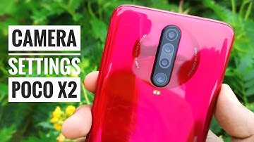 Poco X2 Camera Setting For Best Photos
