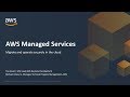 Accelerate Cloud Adoption and Reduce Operational Risk with AWS Managed Services