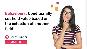 2. Behaviours demo: Set field value based on another field with ScriptRunner for Jira Cloud