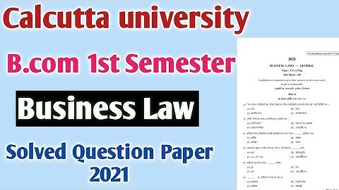 Calcutta University Bcom First Semester Business Law Question Paper With Solution 2021 | CU Exam
