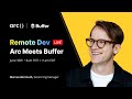 Remote Dev Live: Arc Meets Buffer | Arc.dev