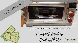 PRODUCT REVIEW|WOLF GOURMET COUNTERTOP OVEN|COOK WITH ME
