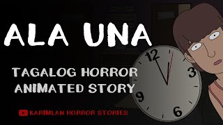 ALA UNA (Karimlan Animated Horror Stories ) Tagalog