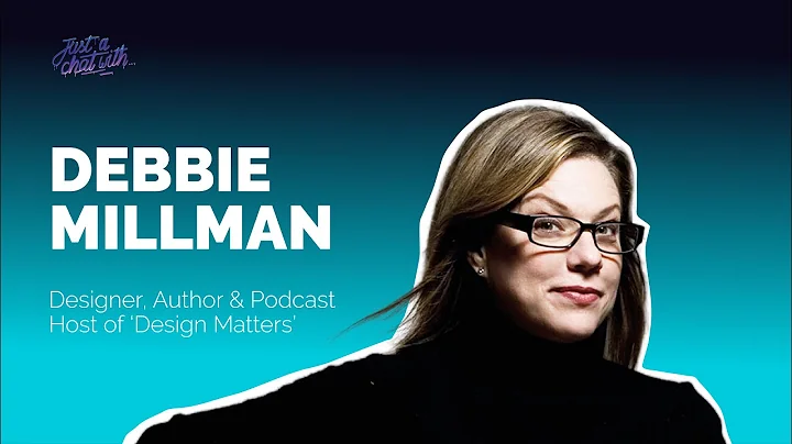 Episode 13: Debbie Millman | Author, Designer & Podcast Host Design Matters - "Manufactured Meaning"