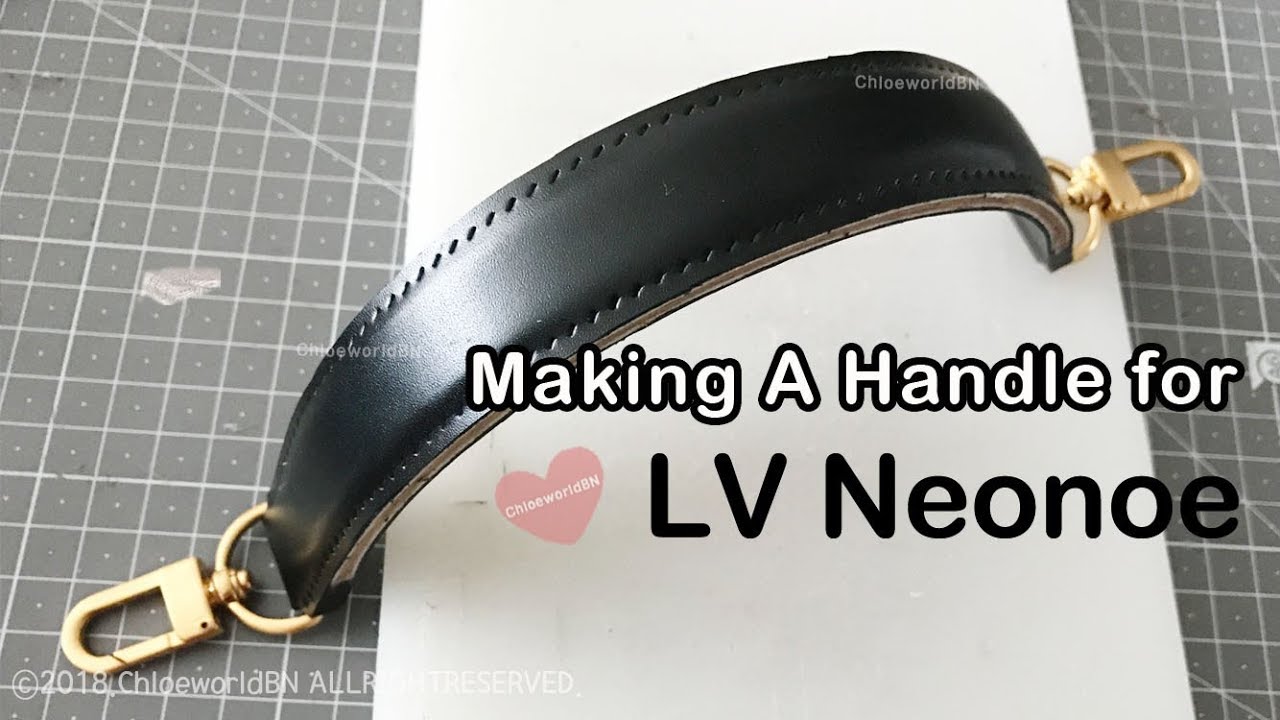 Tutorial : Making A Strap Handle for LOUISVUITTON Neonoe, Leather