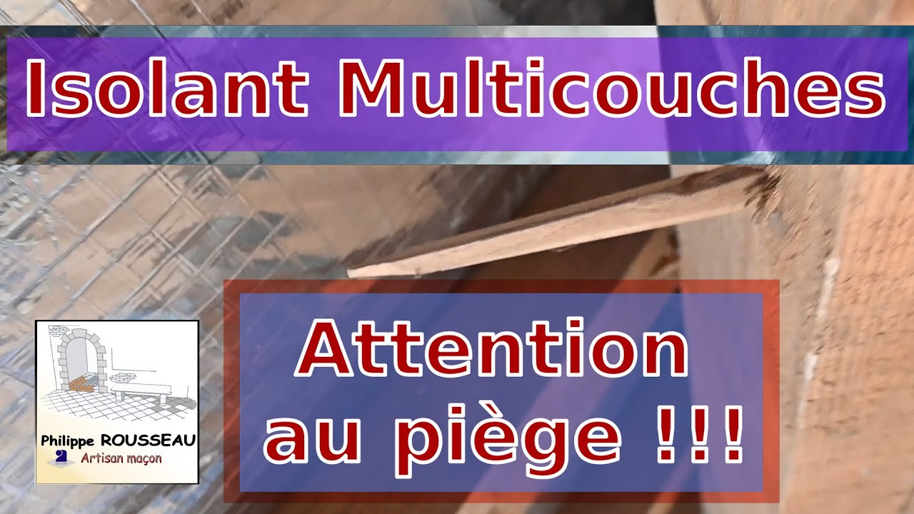 Isolant Multicouches - Attention au piège 