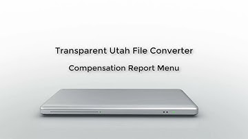 Transparent Utah File Converter: Compensation Report Menu