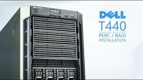 Dell Poweredge T440 RAID Installation
