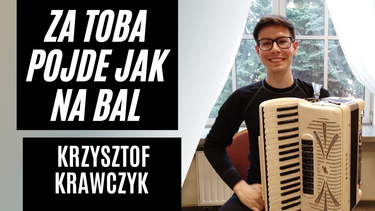 Za Tobą Pójdę Jak Na Bal Tekst Za tobą pójdę jak na bal - Krzysztof Krawczyk - YouTube