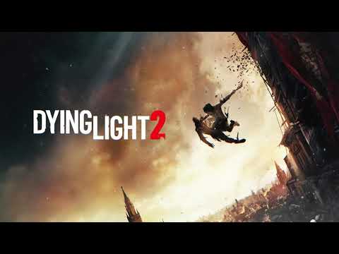 Dying Light 2 Official Gameplay Trailer Song 