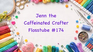 Flosstube #174 - percentages hit and another goal bites the dust!