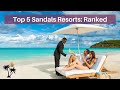 Top 5 Sandals Resorts [2022 Update]: Ranked By A Sandals Expert & Frequent Visitor