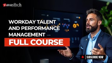 Workday Talent and Performance Management Full Course | ZaranTech