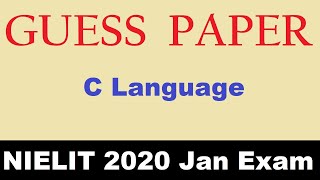 GUESS PAPER for January 2020 NIELIT C Language exam
