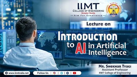 Introduction to AI : Artificial Intelligence Engineering | B.Tech | IIMT Group of Colleges Delhi NCR