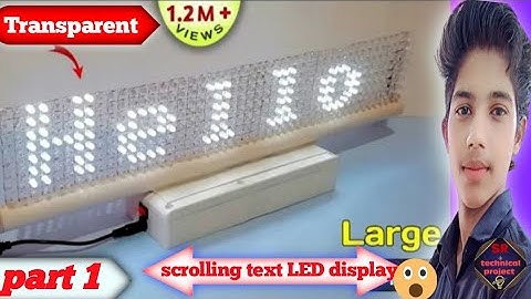 How to make large scrolling text display at home ( part 1) || transparent LED Matrix Display ||😱😱