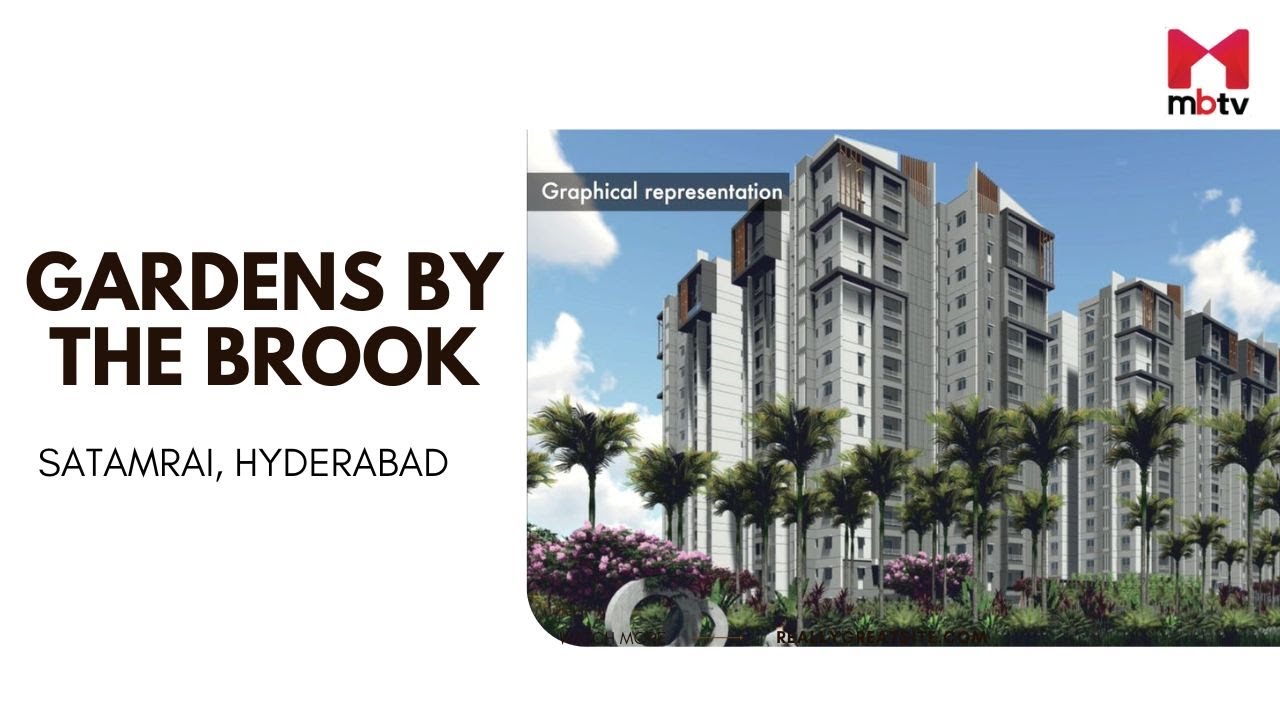 Project Review: Gardens by the Brook, Satamrai, Hyderabad