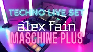 Alex Fain LIVE SET Using only MASCHINE PLUS (Techno 140 bpm)