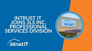 Intrust It To Join 3Ls Inc.s Professional Services Division