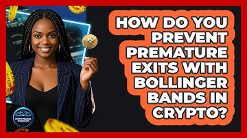 How Do You Prevent Premature Exits With Bollinger Bands In Crypto? - Crypto Trading Strategists
