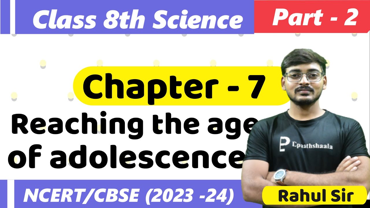 CBSE Class 8th Science Chapter 7 Reaching The Age Of Adolescence Cbse class 8th science chapter 7 reaching the age of adolescence