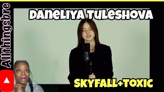 MY FIRST TIME LISTENING TO | DANELIYA TULESHOVA | SKYFALL+TOXIC (MASHUP)