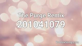The Purge Remix Roblox Id Roblox Music Code Youtube - purge theme song roblox id