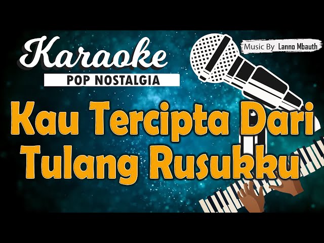 Karaoke KAU TERCIPTA DARI TULANG RUSUKKU - Muchlas Ade Putra u0026 Maya Angela class=