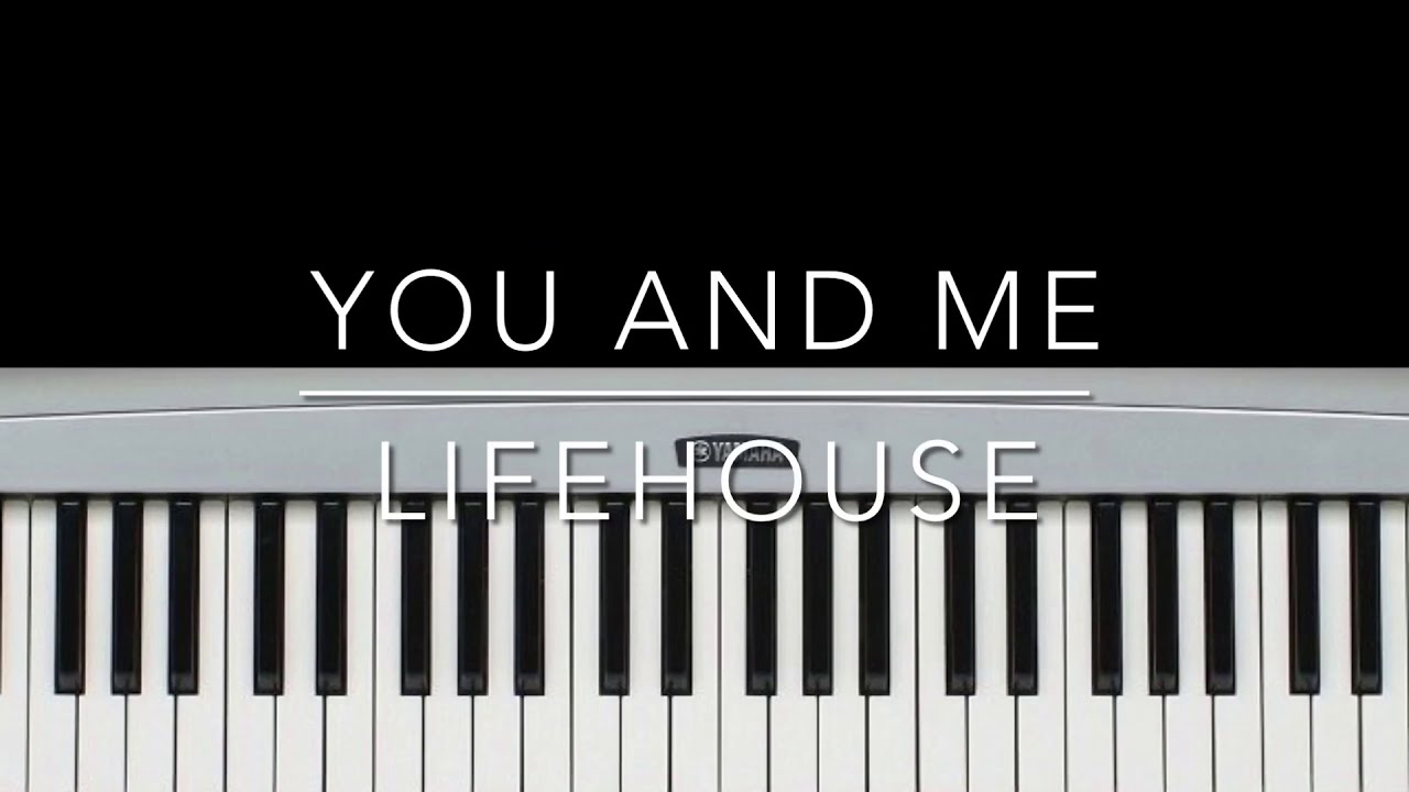 You And Me Lifehouse Piano