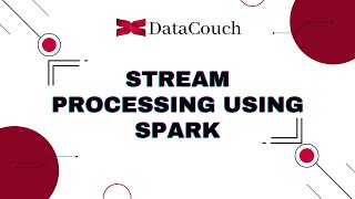 Stream Processing using Spark | Stream Processing | Spark